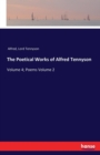 The Poetical Works of Alfred Tennyson : Volume 4; Poems Volume 2 - Book