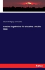 Goethes Tagebucher fur die Jahre 1801 bis 1808 - Book