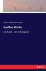 Goethes Werke : 13. Band - Der Schutzgeist - Book