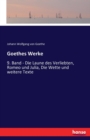 Goethes Werke : 9. Band - Die Laune des Verliebten, Romeo und Julia, Die Wette und weitere Texte - Book