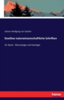 Goethes naturwissenschaftliche Schriften : 10. Band - Mineralogie und Geologie - Book