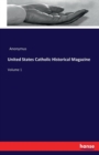 United States Catholic Historical Magazine : Volume 1 - Book