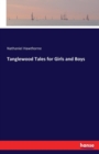 Tanglewood Tales for Girls and Boys - Book