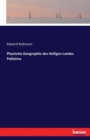 Physische Geographie Des Heiligen Landes Palastina - Book