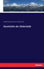 Geschichte Der Elektrizitat - Book