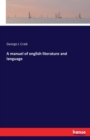 A Manuel of English Literature and Language - Book