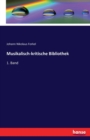 Musikalisch-kritische Bibliothek : 1. Band - Book