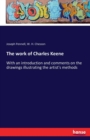 The work of Charles Keene : With an introduction and comments on the drawings illustrating the artist's methods - Book