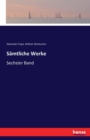 Samtliche Werke : Sechster Band - Book