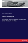 China und Japan : Erlebnisse, Studien, Beobachtungen auf einer Reise um die Welt. - Book