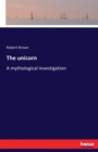 The unicorn : A mythological investigation - Book