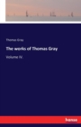 The works of Thomas Gray : Volume IV. - Book