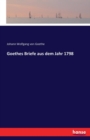 Goethes Briefe Aus Dem Jahr 1798 - Book