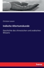 Indische Altertumskunde : Geschichte des chinesischen und arabischen Wissens - Book