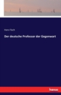 Der Deutsche Professor Der Gegenwart - Book