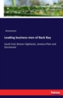 Leading business men of Back Bay : South End, Boston Highlands, Jamaica Plain and Dorchester - Book