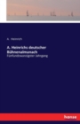 A. Heinrichs deutscher Buhnenalmanach : Funfundzwanzigster Jahrgang - Book