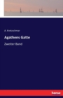 Agathens Gatte : Zweiter Band - Book