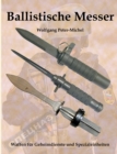 Ballistische Messer : Waffen fur Geheimdienste und Spezialeinheiten - Book