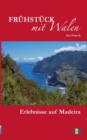 Fruhstuck mit Walen : Erlebnisse auf Madeira - Book