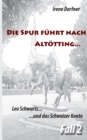 Die Spur fuhrt nach Altoetting ... : Leo Schwartz ... und das Schweizer Konto - Book