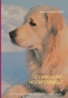 Ist Ihr Hund hochsensibel? : Erkennen, verstehen und leben mit hochsensiblen Hunden - Book
