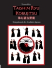 Taishin Ryu Kobujitsu : Kriegskunst des feudalen Japans - Book