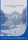 Das Hauptgebaude Der Universitat Rostock 1870-2016 - Book