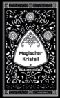 Magischer Kristall (Notizbuch) : Notizbuch, Notebook, Vintage, Old Fashion, Klassiker, Edel, Design, Einschreibbuch, Tagebuch, Diary, Notes, Geschenkbuch, Geschenk, Weihnachten, Geburtstag, Ostern, We - Book