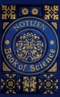 Book of Science (Notizbuch) : Notizbuch, Notebook, Wissenschaft, Hochschule, Student, Schuler, Naturwissenschaft, Vintage, Old Fashion, Klassiker, Edel, Design, Einschreibbuch, Tagebuch, Diary, Notes, - Book