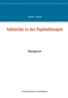 Fallstricke in der Psychotherapie : UEbungsbuch - Book