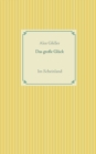Das grosse Gluck : Im Scheinland - Book