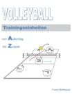 Volleyball Trainingseinheiten : Von Aufschlag bis Zuspiel - Book
