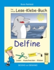 Das lustige Lese-Klebe-Buch Delfine : Lesen - Ausschneiden - Kleben - Book