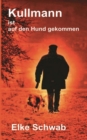 Kullmann Ist Auf Den Hund Gekommen - Book