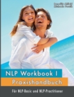 NLP Workbook I : Praxishandbuch fur NLP-Basic und NLP-Practitioner - Book