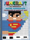 Funcraft - Das inoffizielle Mathe Ausmalbuch : Superhelden im Minecraft Skin (Superman Cover): Alter: 6-10 Jahre. Ausmalen, lustig, lachen, witzig, Superheld, Superman, Schule, 1. 2. 3. 4. Klasse, Unt - Book
