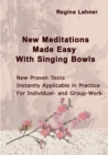 New Meditations Made Easy With Singing Bowls - Book