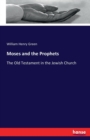 Moses and the Prophets : The Old Testament in the Jewish Church - Book