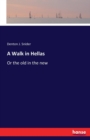 A Walk in Hellas : Or the old in the new - Book