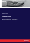 Flower-Land : An Introduction to Botany - Book