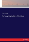 The Young Ship-Builders of Elm Island - Book