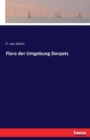 Flora Der Umgebung Dorpats - Book