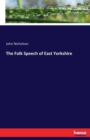 The Folk Speech of East Yorkshire - Book