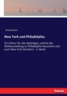New York und Philadelphia. : Ein Fuhrer fur alle diejenigen, welche die Weltausstellung zu Philadelphia besuchen und auch New York beruhren - 3. Band - Book