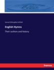 English Hymns : Their authors and history - Book