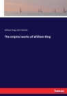 The Original Works of William King - Book