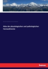 Atlas Der Physiologischen Und Pathologischen Harnsedimente - Book