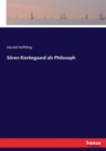 Soeren Kierkegaard als Philosoph - Book