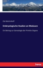 Embryologische Studien an Medusen : Ein Beitrag zur Genealogie der Primitiv-Organe - Book